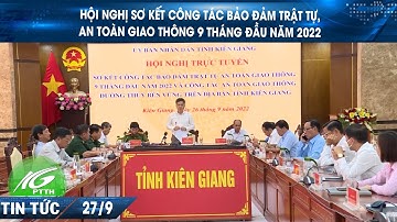 Hội nghị Sơ kết công tác bảo đảm trật tự, an toàn giao thông 9 tháng đầu năm 2022 | THKG