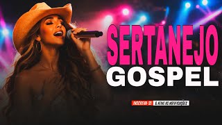 Sertanejo Gospel 1 hora De Louvores Sertanejo 2026 