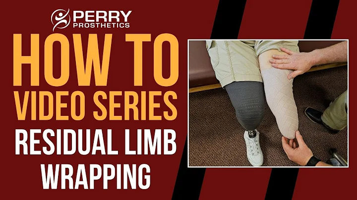 Residual Limb Wrapping: How-To Series