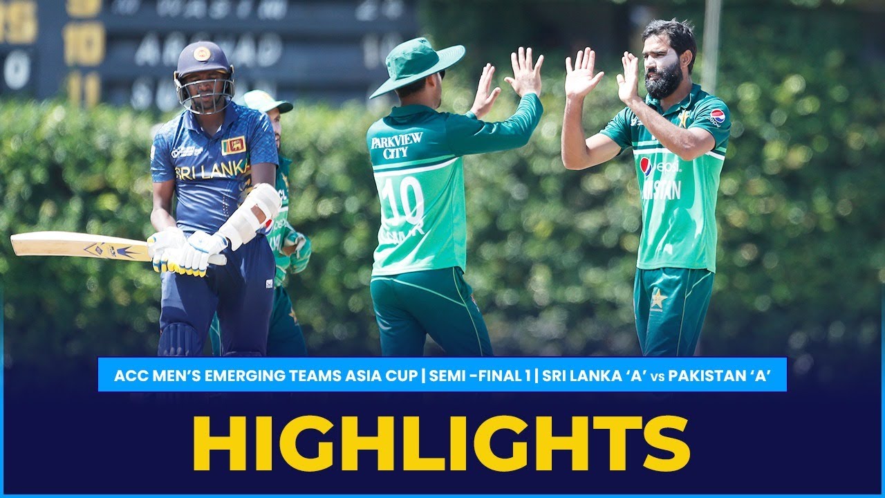 Match Highlights Semi-Final 1 Sri Lanka A vs Pakistan A ACC Mens Emerging Teams Asia Cup