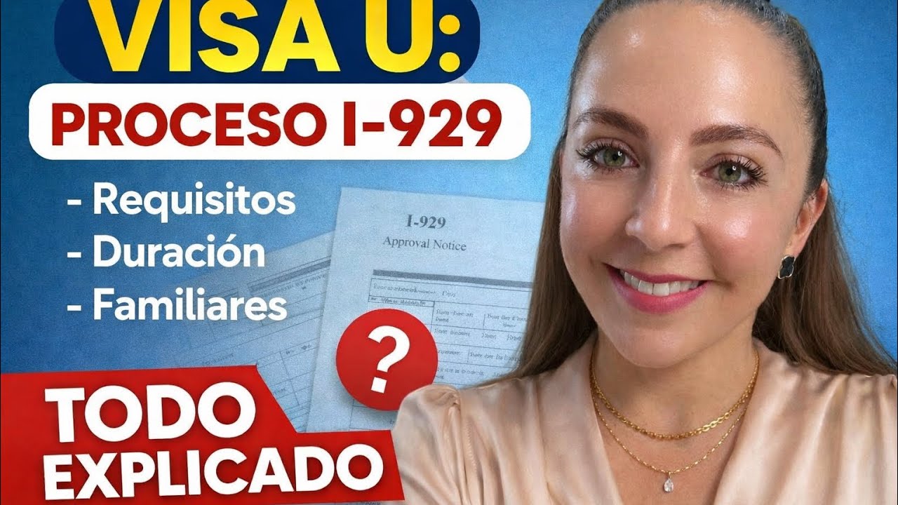 Visa U: Proceso I-929 para Familiares 👨‍👩‍👧 | Requisitos, Tiempos y Qué Esperar 📱