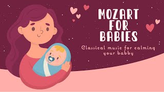 Classical piano music for your sweet baby ♥BABY MOZART ♥​lullabies for babies to go to sleep​