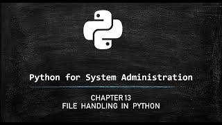 Python for System Administration - File Handling in Python