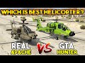 GTA 5 HUNTER VS REAL APACHE : (WHICH IS BEST HELICOPTER?)