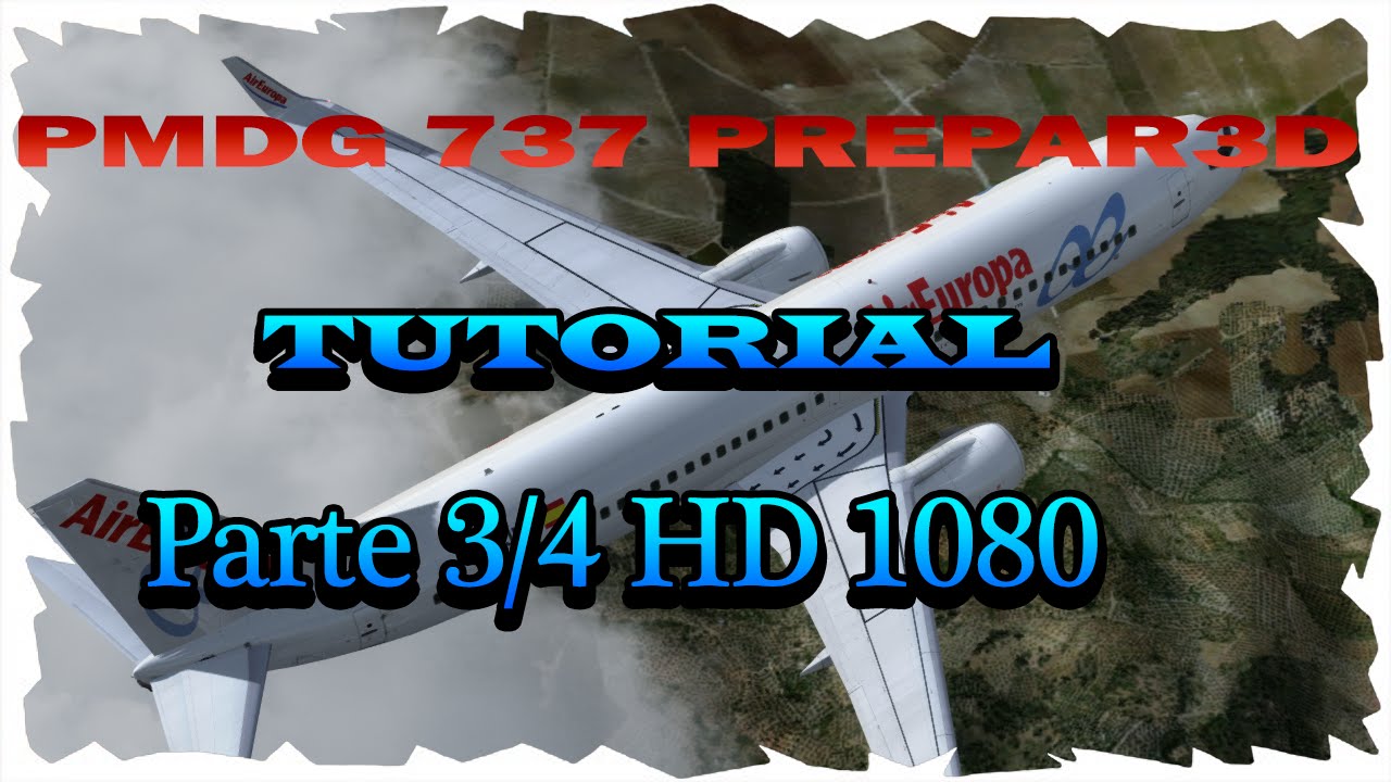 Tutorial PMDG 737 parte 3/4 prepar3d español | HD 1080 - YouTube