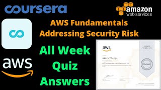 AWS Fundamentals: Addressing Security Risk || All Week Quiz Answer || Coursera AWS Fundamentals AWS