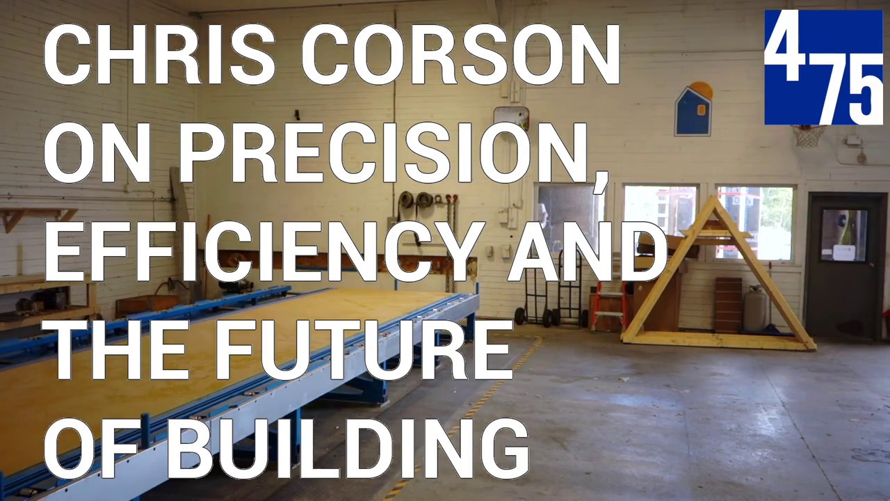 Chris Corson on Precision, Efficiency, And The Future Of Building