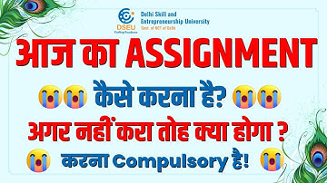DSEU DELHI POLYTECHNIC 2022: आज का Assignment कैसे करना है? | करना Compulsory है!? | CETDELHI2022