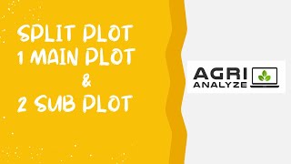 Split Plot analysis with one main factor and two sub plot factor