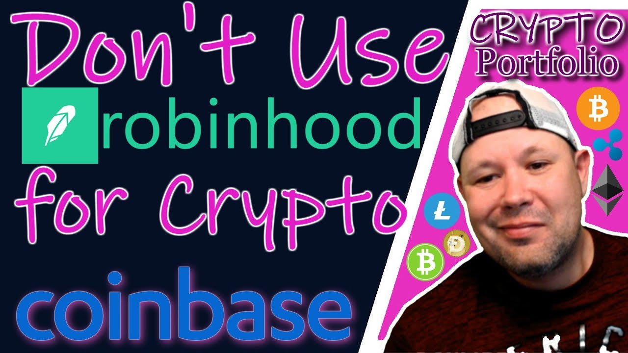 Don't Use Robinhood for CRYPTO!!! Use COINBASE YouTube