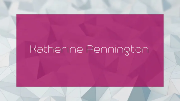 Katherine Pennington - appearance