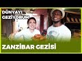 Dünyayı Geziyorum - Zanzibar | 3 Mart 2019