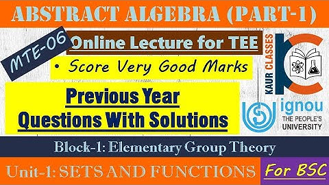 BSC Online Lecture - MTE-06 | Abstract Algebra (Part-1) | Block-1 | Unit-1, Sets & Functions | IGNOU