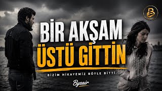 Bir Akşam Üstü Gittin... Geriye Sadece Sessizlik Kaldı