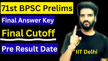 71st BPSC Pre - Final Cutoff | Prelims Result Date
