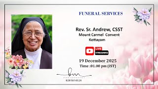 FUNERAL SERVICE OF Rev. Sr. Andrew, CSST, of Mount Carmel  Kottayam