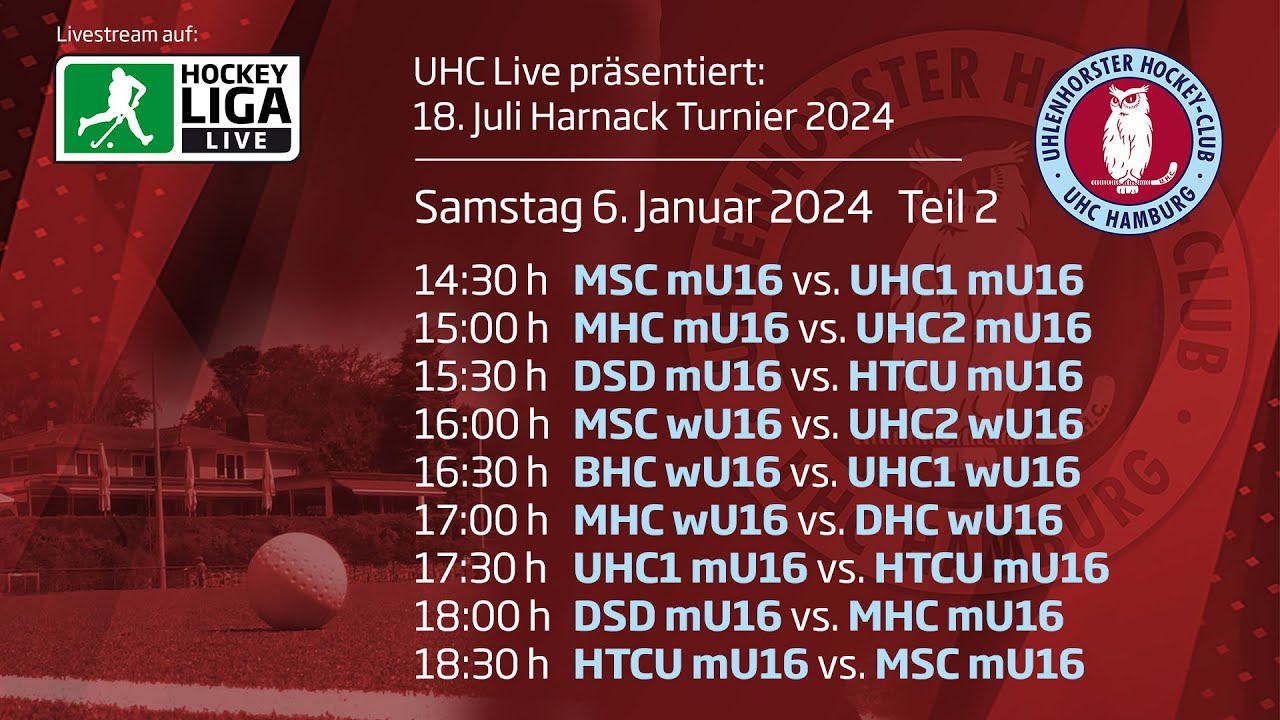 UHC Live 18. Juli Harnack Turnier wU16/mU16 Samstag, 6. Januar 2024