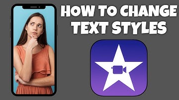 How To Change Text Style In iMovie | Step By Step Guide - iMovie Tutorial