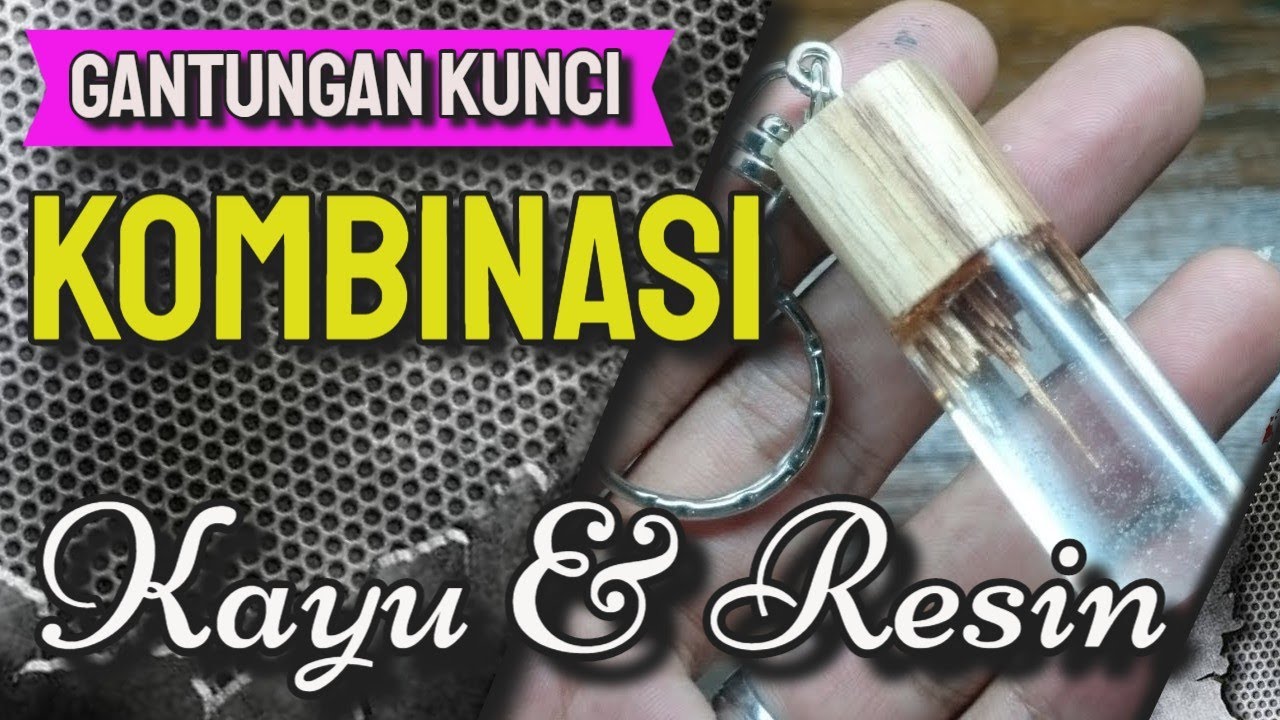 CARA MEMBUAT GANTUNGAN KUNCI DARI KAYU DAN RESIN BENING 