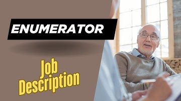 Job description of Enumerator - Roles, Responsibilities & Skills