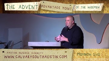 The Advent Advantage Point of the Wise-Men: Matthew 2:1-12