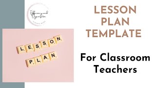LESSON PLAN TEMPLATE  for Classroom Teachers