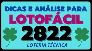 DICAS E ANÁLISE PARA LOTOFÁCIL 2822