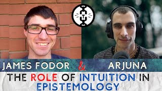 James Fodor & Arjuna   Epistemology and Foundational Intuitionism Debate