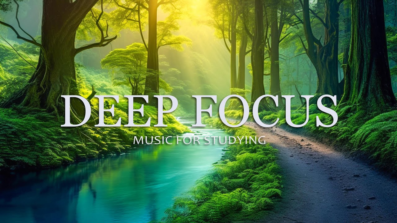 Deep Focus Music To Improve Concentration / Ambient Study and Work ...