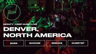 Monty | Denver, USA | Keep Hush Live x Sub.mission