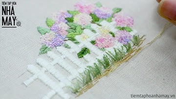 Hướng dẫn thêu một góc vườn Cẩm tú cầu (Embroider a corner of hydrangeas garden)