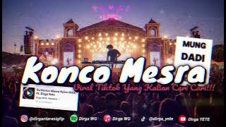Dj Konco Mesra Sound Fyp Viral Tiktok Dirga Yete Yang Kalian Cari Cari