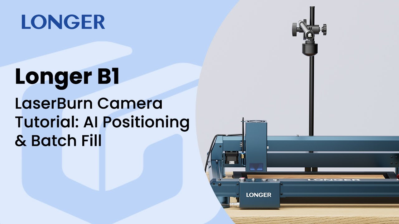 Более длинный B1 | Учебное пособие по работе с камерой LaserBurn: позиционирование с помощью ИИ и...