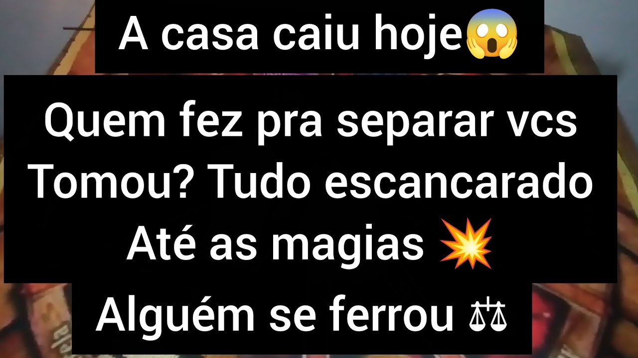 🧨😱⚖️A CASA CAIU E QUE FEZ PRA SEPARAR VCS TOMOU ?TUDO ESCANCARADO ATE AS MAGIAS? ALGUÉM SE FERROU?