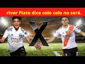 En River Plate subestiman a Colo Colo en la Libertadores 2022