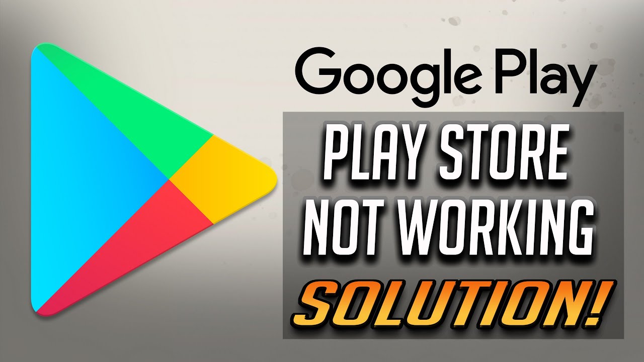 Google Play Store not working? Here are some possible fixes