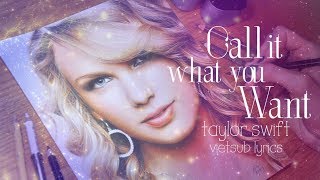 [Vietsub - Lyrics] Call It What You Want - Taylor Swift