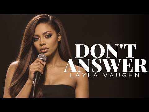 Layla Vaughn – Don't Answer (Official Music Video)
