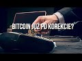 Bitcoin już po korekcie?