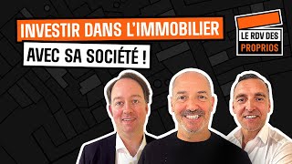 Investir Dans Limmobilier Avec Sa Société - Ep.19 S02 Le Rdv Des Proprios
