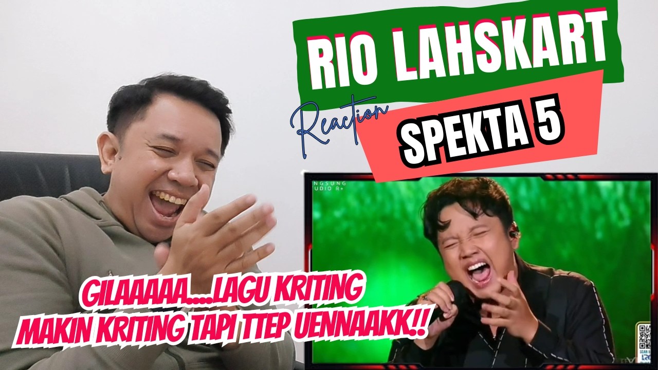 RIO LAHSKART bikin lagu KERITING makin KERITING!! tapi UENAAKK ❗ REACTION ❗ SPEKTA 5