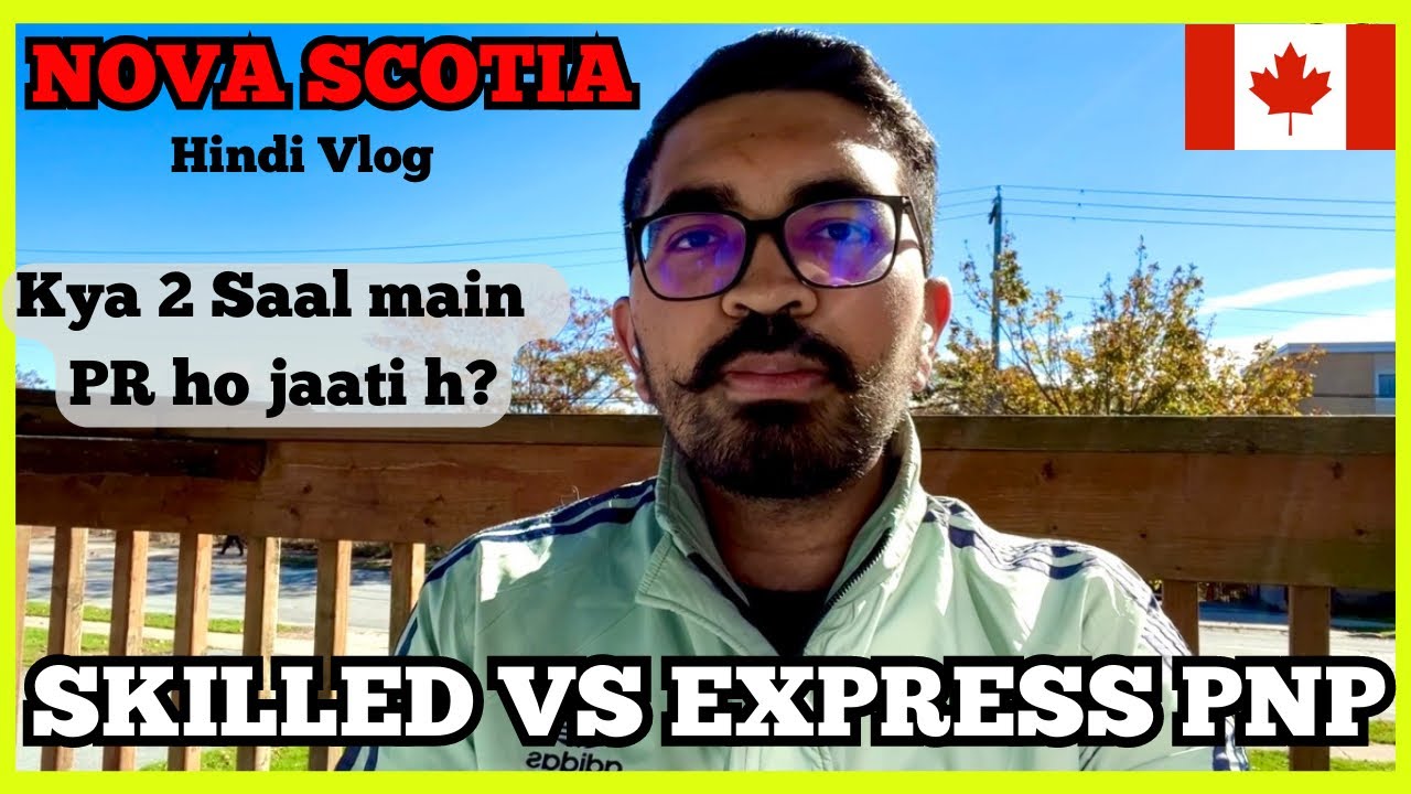 NOVA SCOTIA SKILLED PNP VS EXPRESS ENTRY PNP EXPLAINED IN2CAN VLOGS