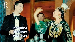 Navro'z Sobirov - Voy Bo'y | Навруз Собиров - Вой Буй