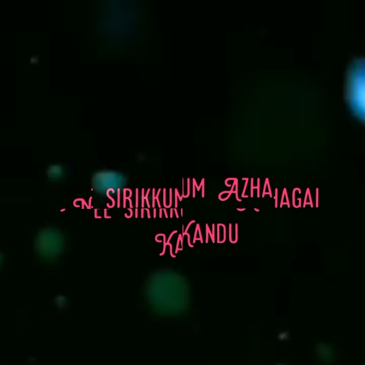 En Azhage My Selfie Poonguyile Black Screen WhatsApp Status...