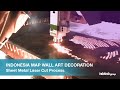 Laser Cutting Wall Art Decoration Process (sheet metal)- Indonesia Map 🇮🇩