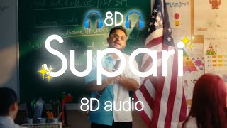 Cheema Y, Gur Sidhu || supari 8d || ('8D audio official')