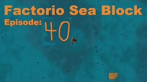 Factorio Sea Block Ep. 040: Plastic
