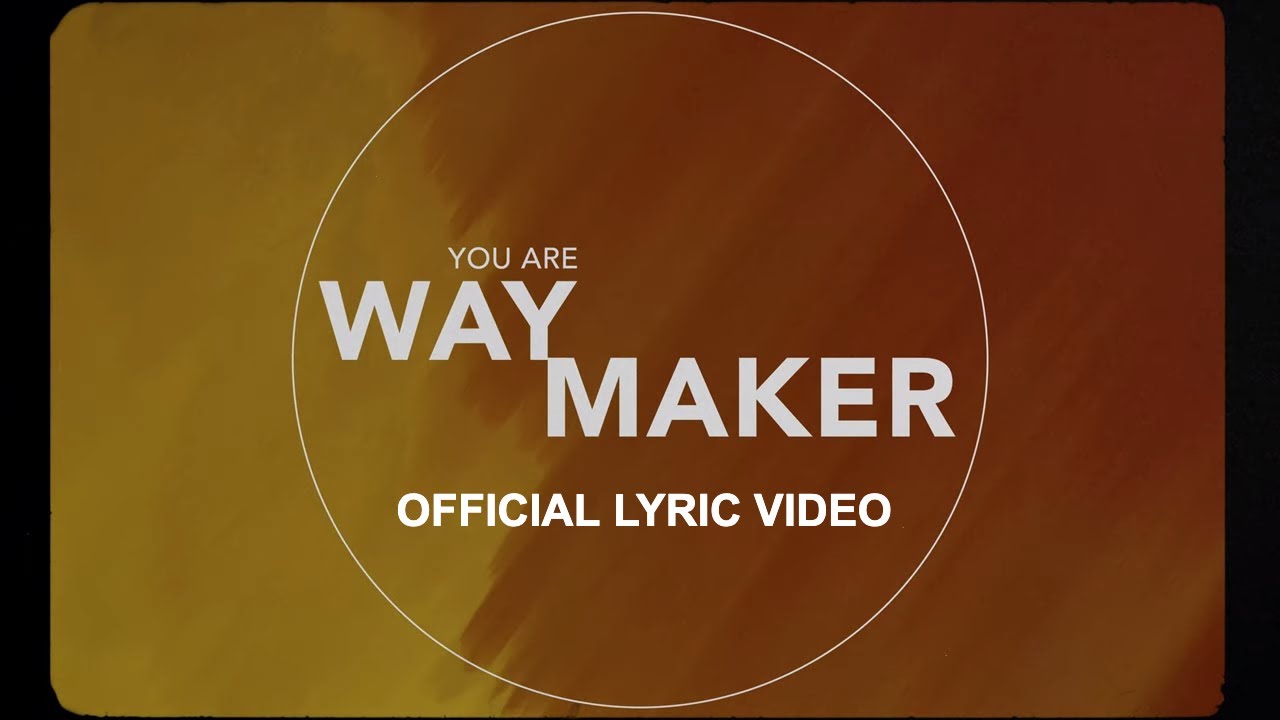 Way Maker Lyric Video   Leeland  Official 