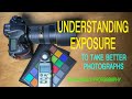 Understanding Exposure - to take better photographs