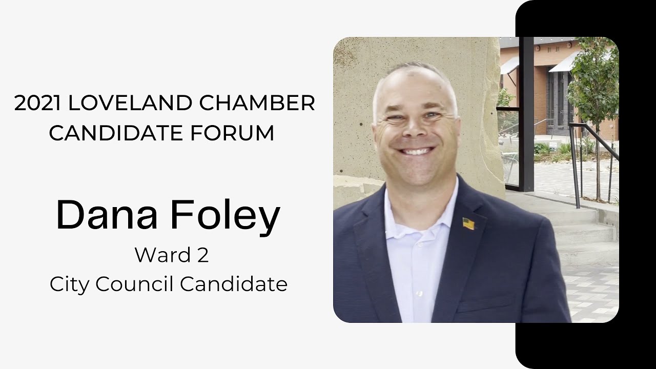 Loveland Chamber Candidate Forum Dana Foley Ward 2 